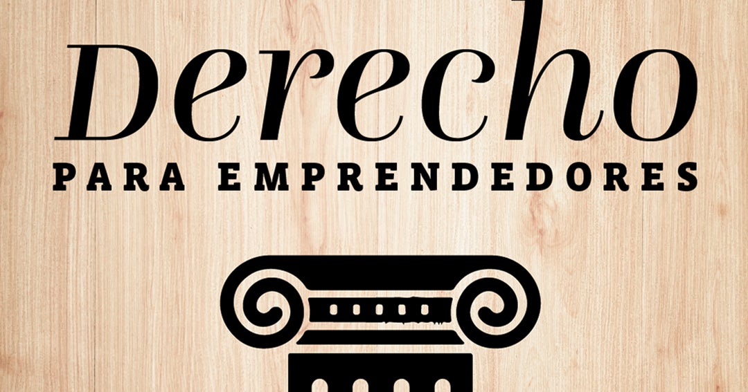 Derecho para emprendedores | Pacto de accionistas y crear una sociedad