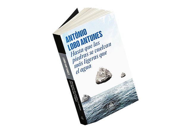 "Hasta que las piedras se vuelvan más ligeras que el agua", Antonio Lobo Antunes