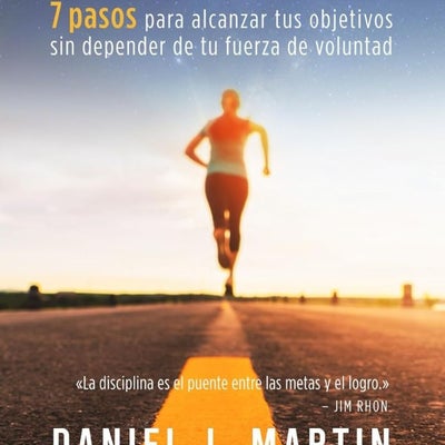 El poder de la disciplina por Siete pasos para alcanzar tus objetivos ...