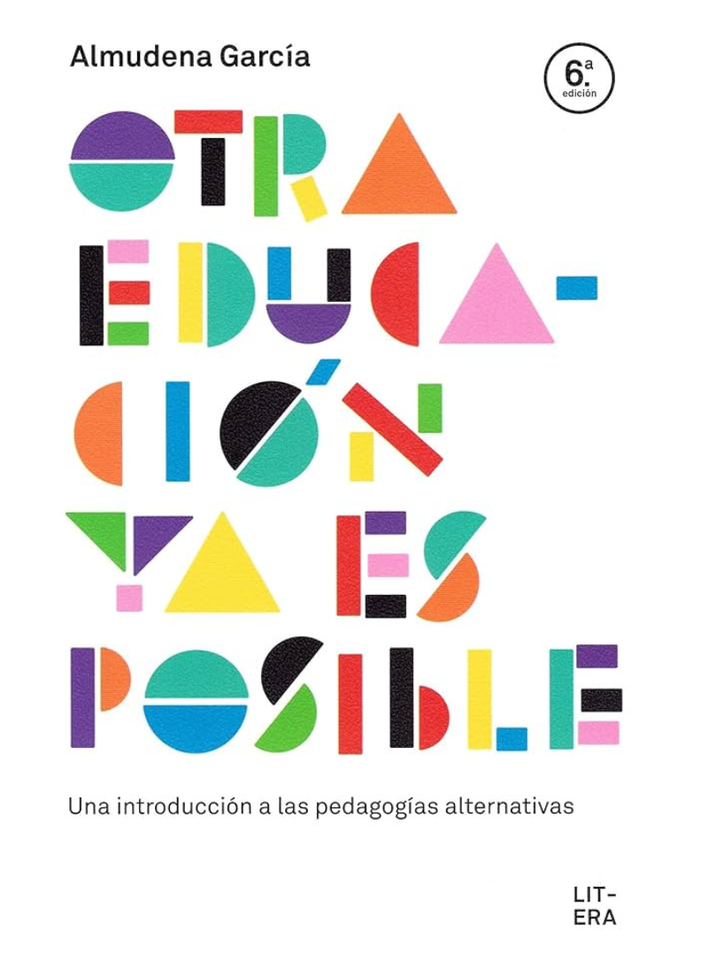 Otra educación ya es posible: una introducción a nuevas pedagogías alternativas