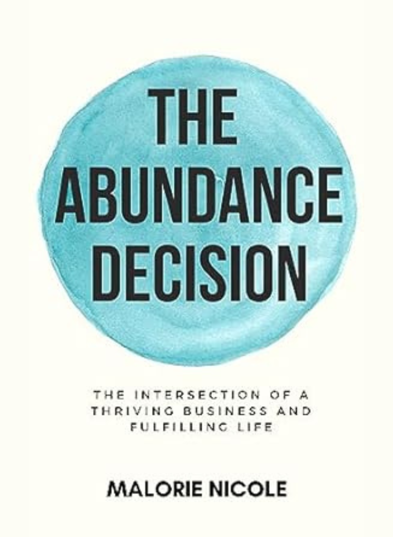 La decisión de la abundancia: intersección de un negocio próspero y una vida plena