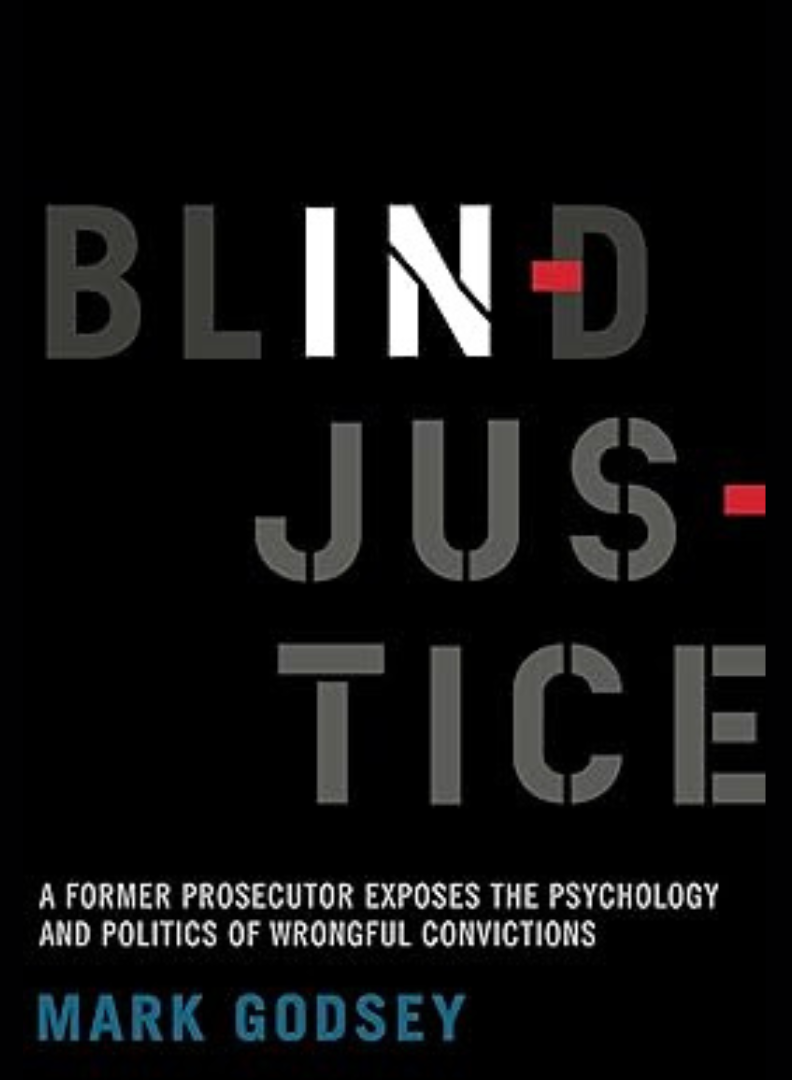 Injusticia ciega: un exfiscal expone la psicología y la política de las condenas injustas