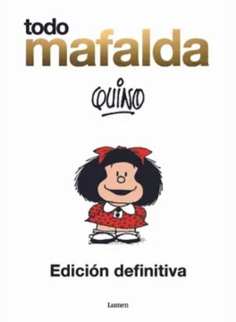 Todo Mafalda, la edición monumental y definitiva de todos las viñetas ...