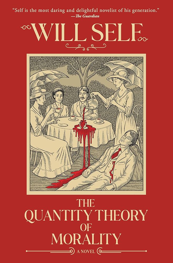 The Quantity Theory of Morality, de Will Self