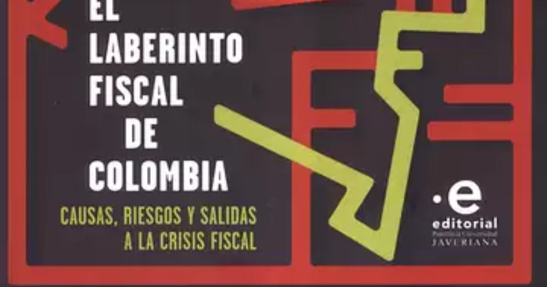 Editorial Javeriana lanza libro sobre los riesgos y salidas de la crisis fiscal en Colombia