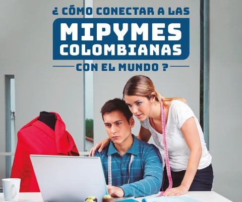 Panel: " ¿Cómo conectar a las Mipymes colombianas con el mundo?"