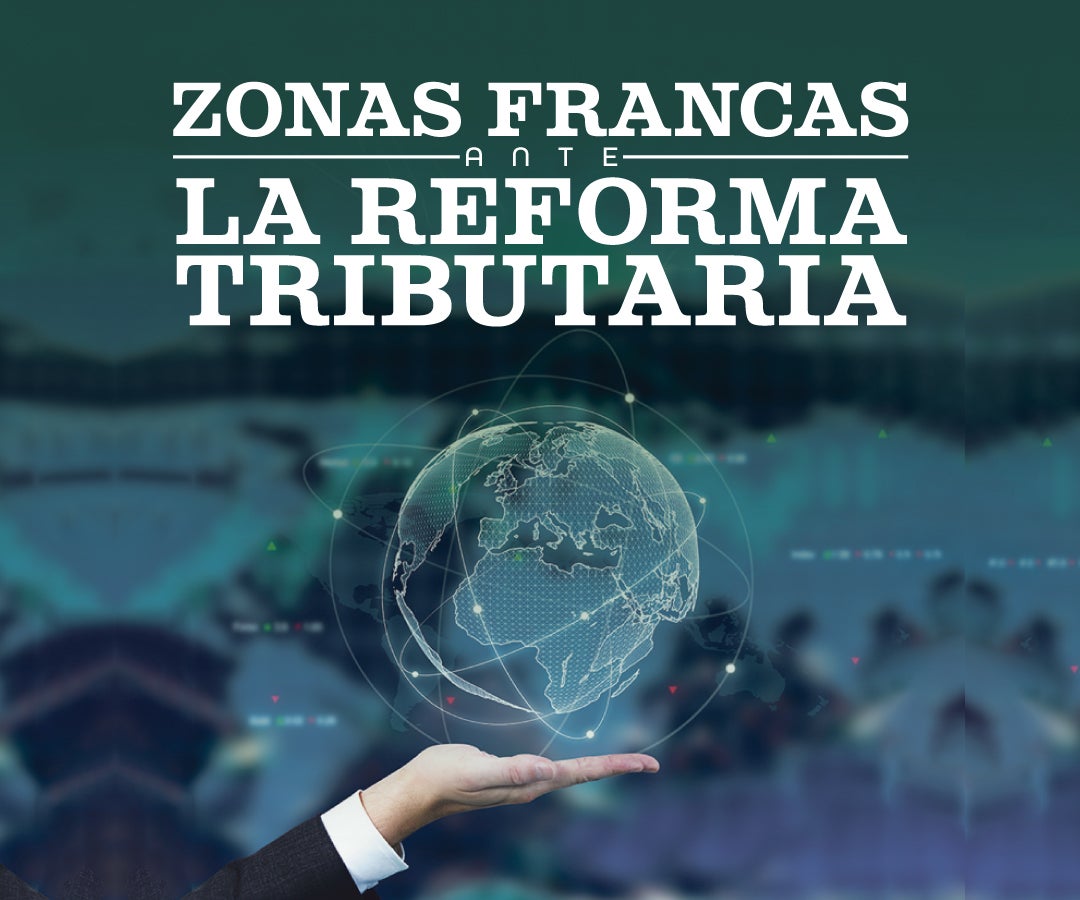 CONVERSACIÓN LR  “LAS ZONAS FRANCAS ANTE LA REFORMA TRIBUTARIA”