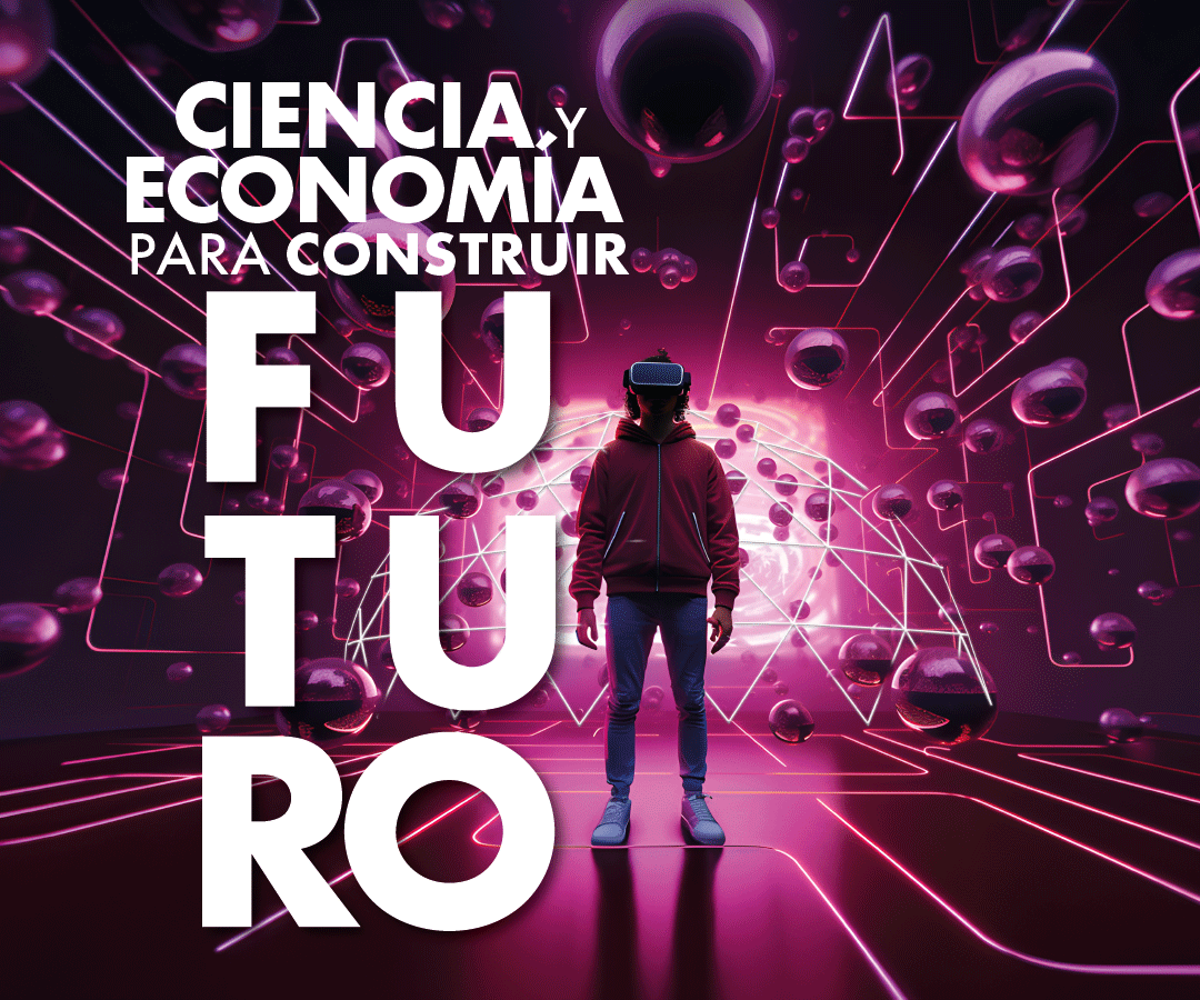 Foro presencial: "Ciencia y economía para construir futuro"