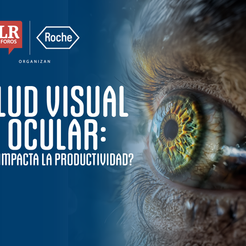 La Roche Visual Salud: Foro Presencial: “Salud Visual y Ocular: ¿Cómo impacta la ...