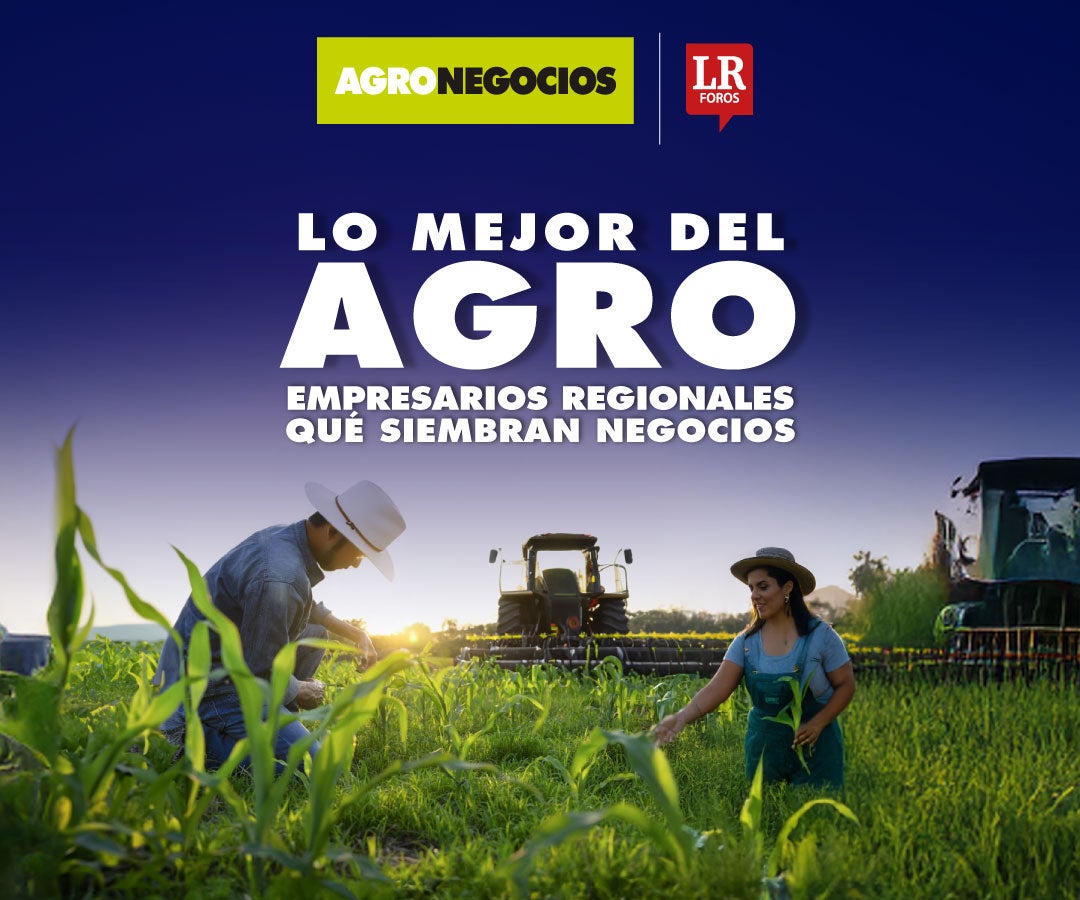 Foro Presencial: "Lo mejor del Agro: Empresarios regionales qué siembran negocios"